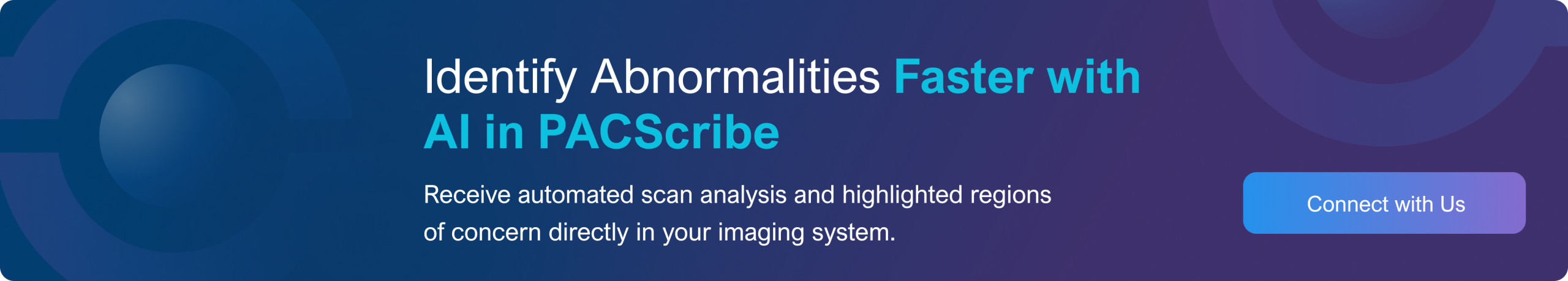 Identify Abnormalities Faster with AI in PACScribe