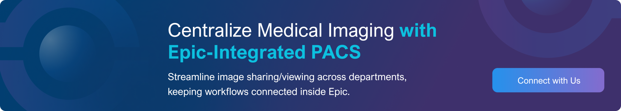 Centralize Medical Imaging with Epic-Integrated PACS