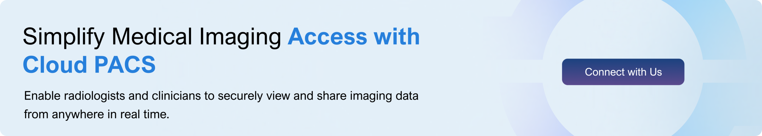 Simplify Medical Imaging Access with Cloud PACS