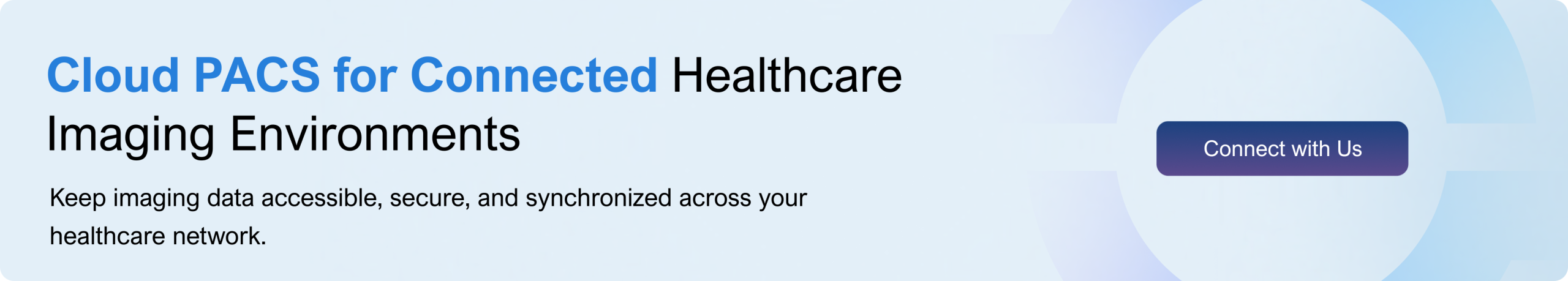 Cloud PACS for Connected Healthcare Imaging Environments