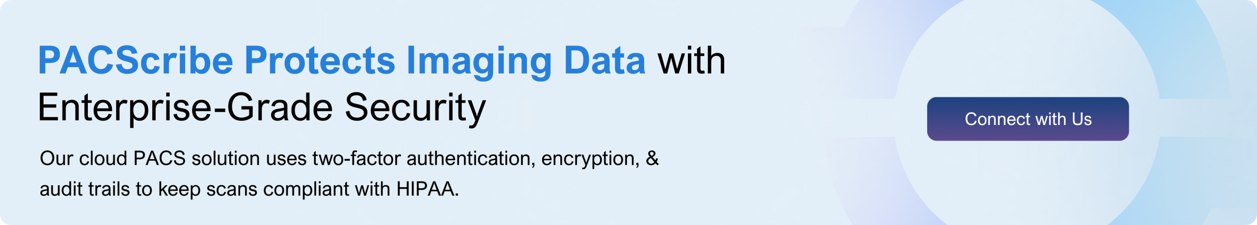 PACScribe Protects Imaging Data with Enterprise-Grade Security